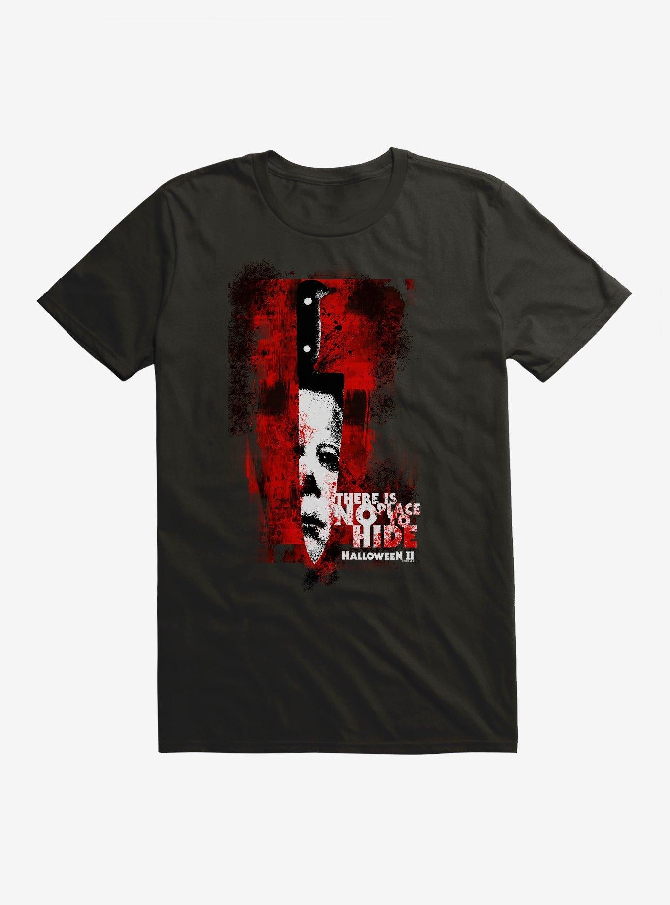 Halloween II There Is No Place To Hide T Shirt T Shirt Premium Print Daily Wear
