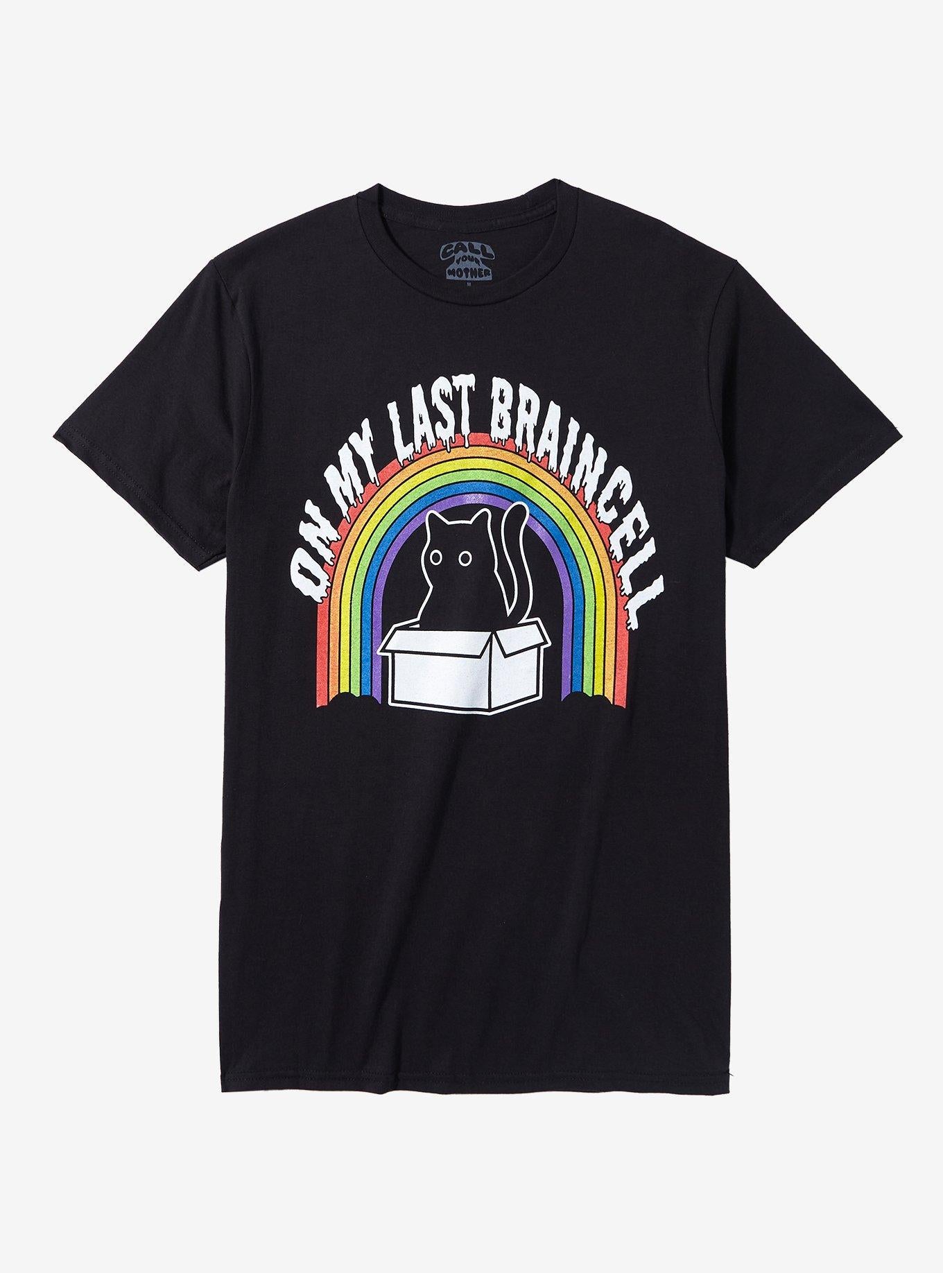 Cat Last Braincell T Shirt By Your Mother T Shirt Premium Print Gift Ready