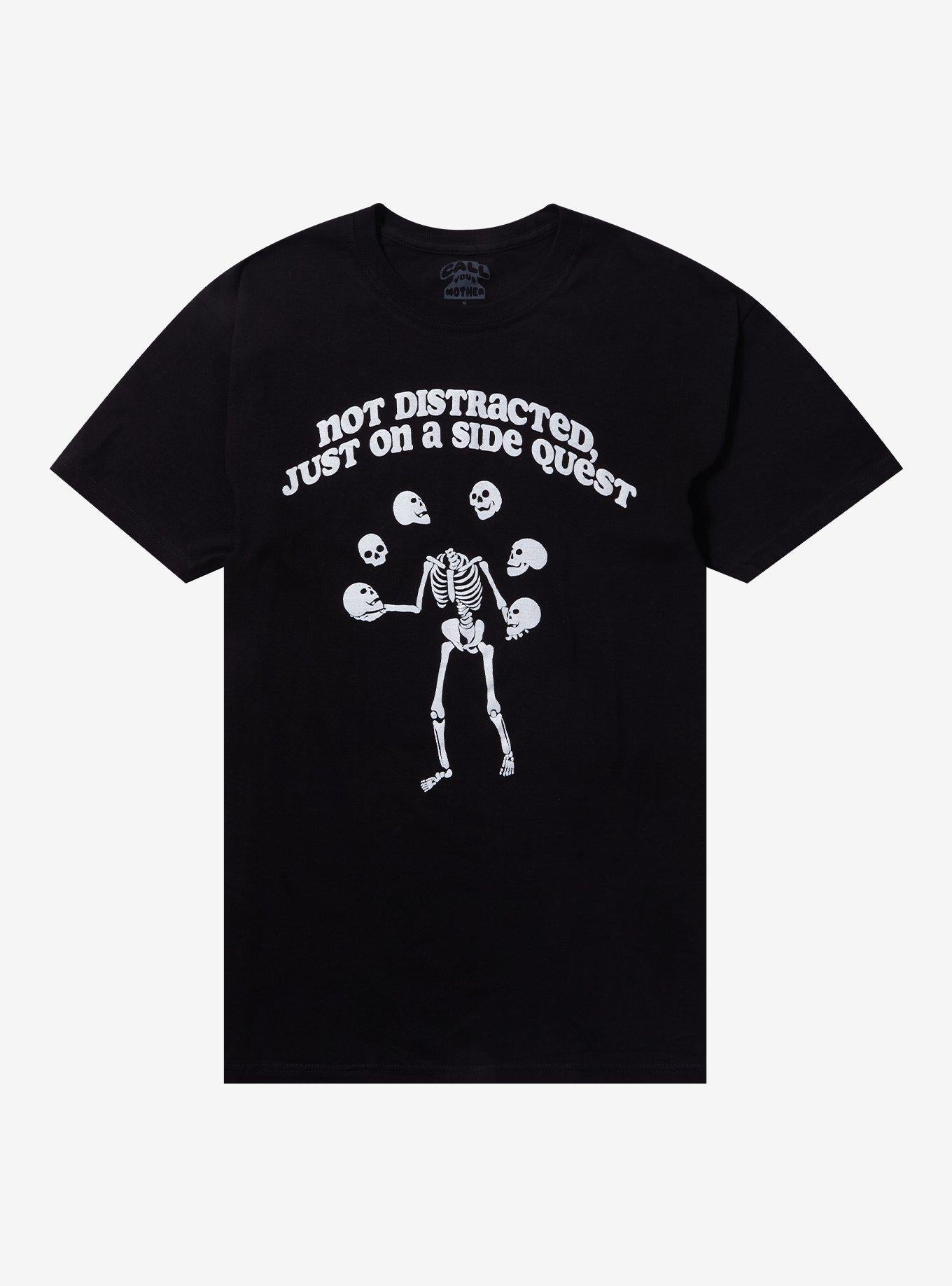 Skeleton Not Distracted Just Side Quest T Shirt By Your Mother T Shirt Premium Print Daily Wear