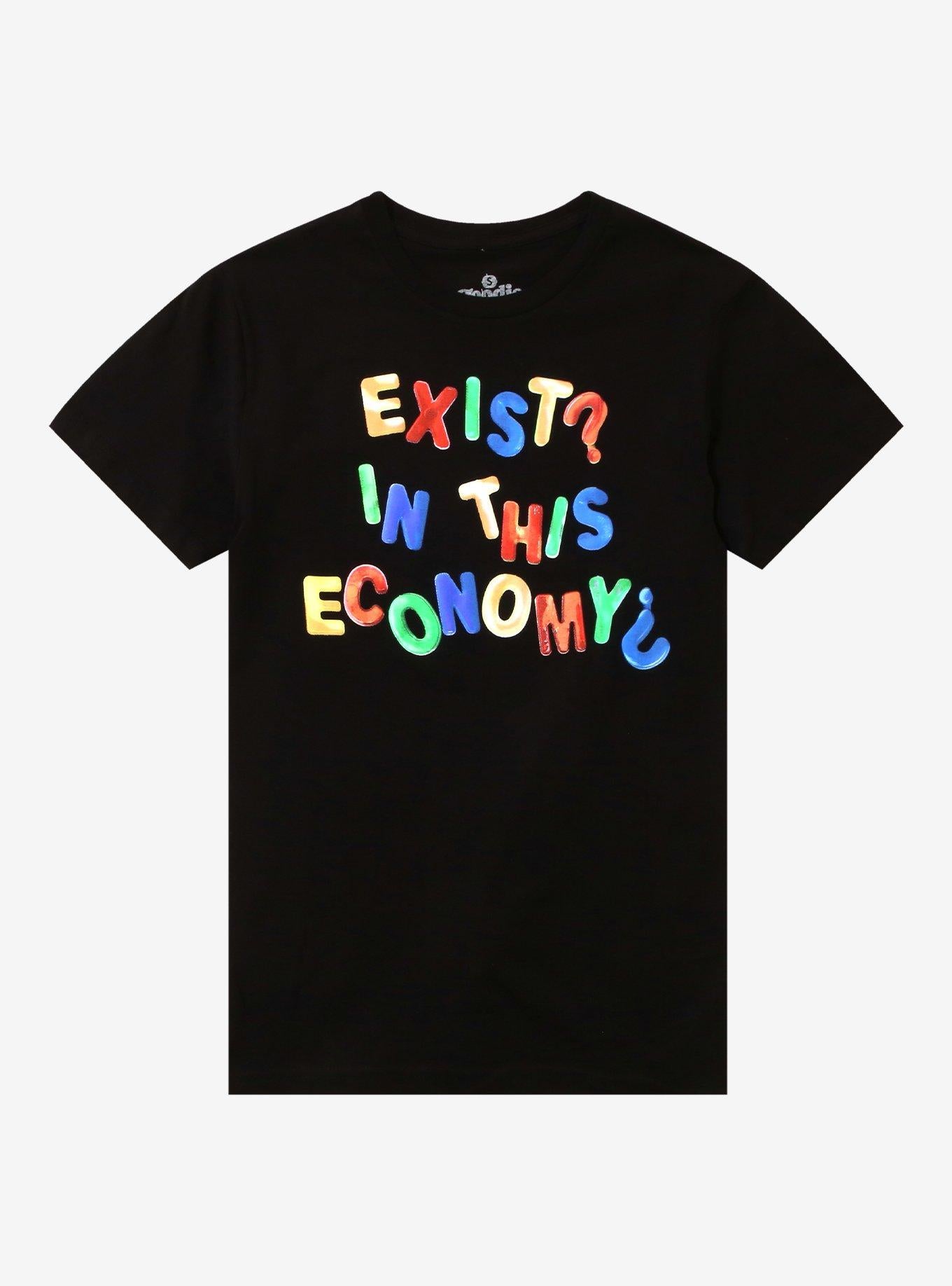 Exist In This Economy T Shirt By Goodie Two Sleeves T Shirt Gift Ready
