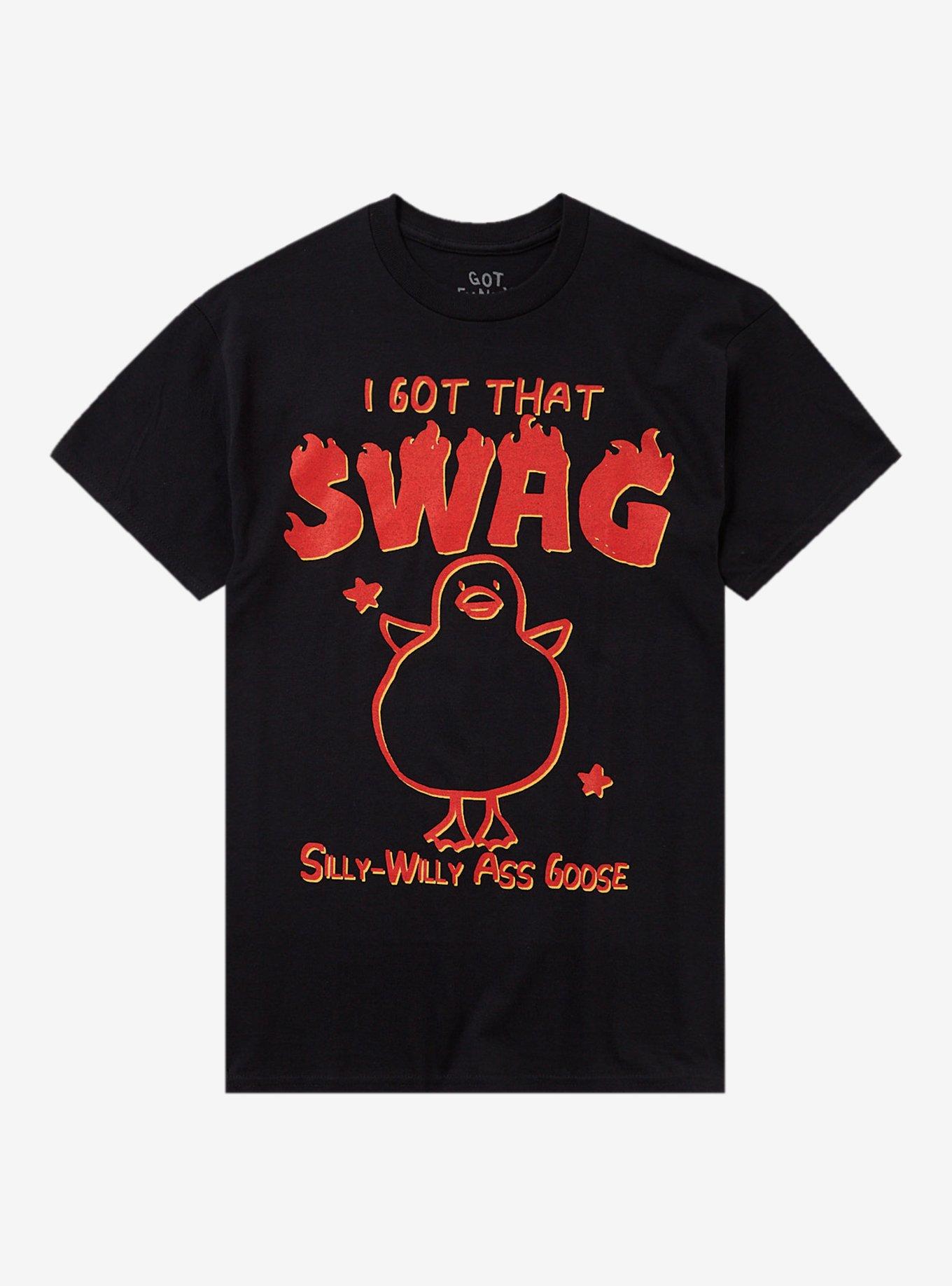 Got That Swag Goose T Shirt By Got Funny T Shirt Premium Print Gift Ready