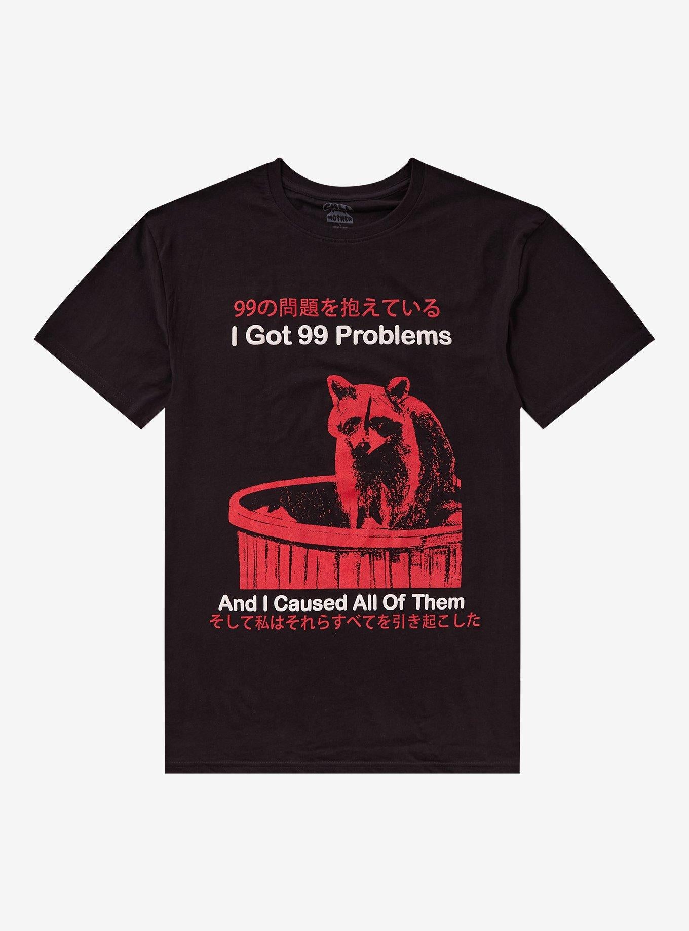 Raccoon Got 99 Problems Kanji T Shirt By Call Your Mother T Shirt Premium Print Gift Ready
