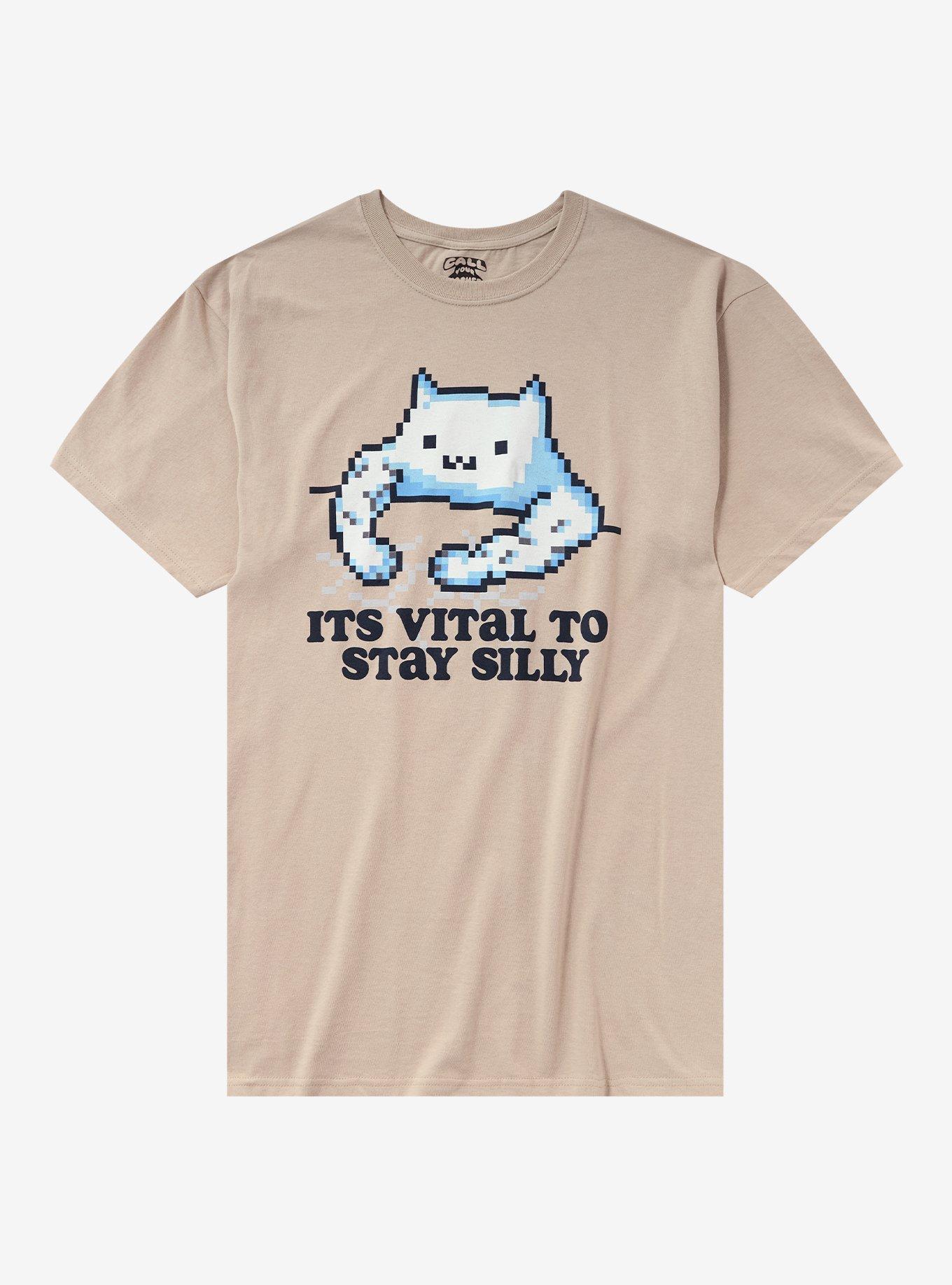 Cat Stay Silly Vital T Shirt By Call Your Mother T Shirt Trending US Fan Art Style