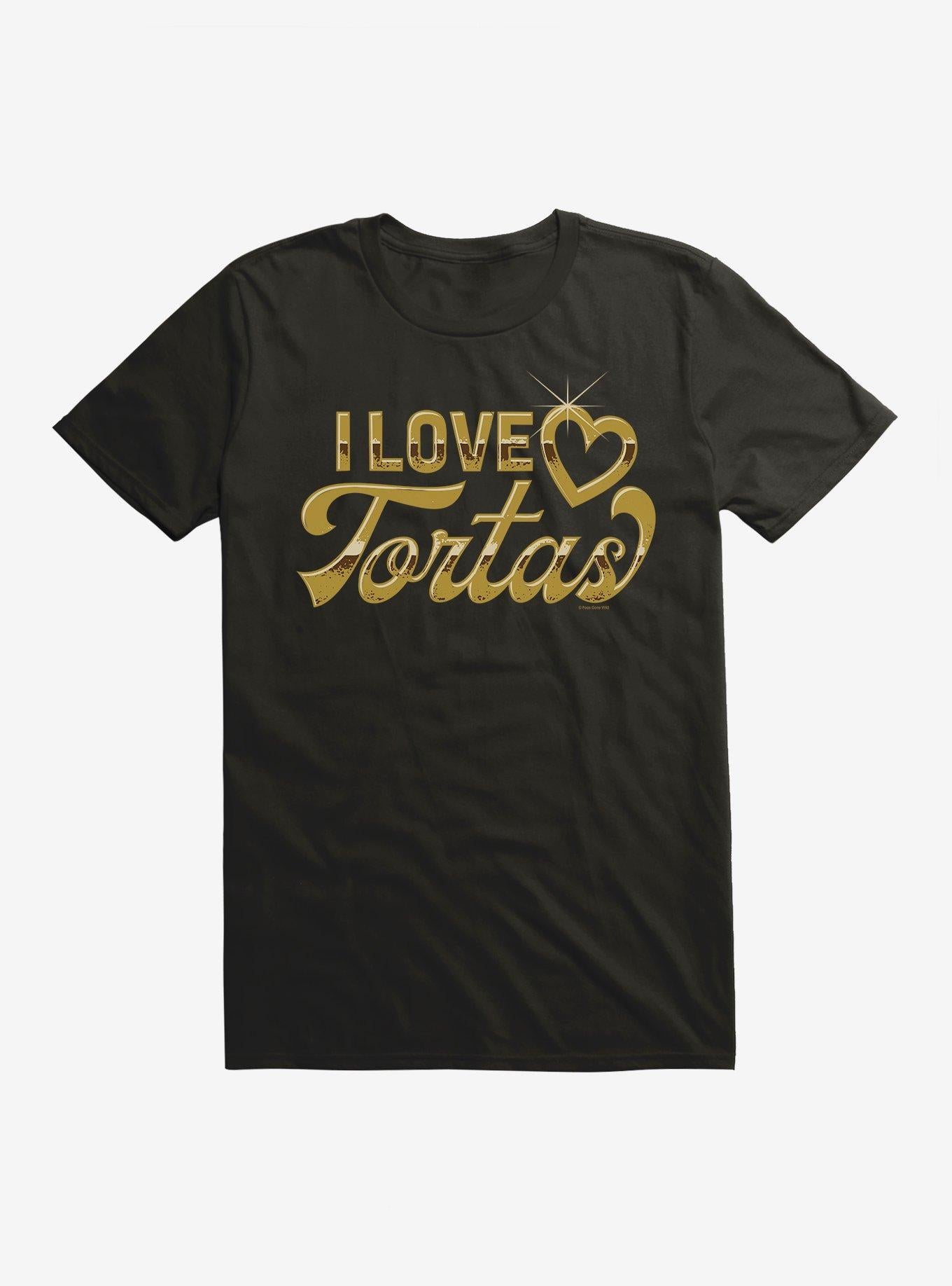 Foos Gone Wild I Love Tortas T Shirt T Shirt Streetwear Style Gamer Style