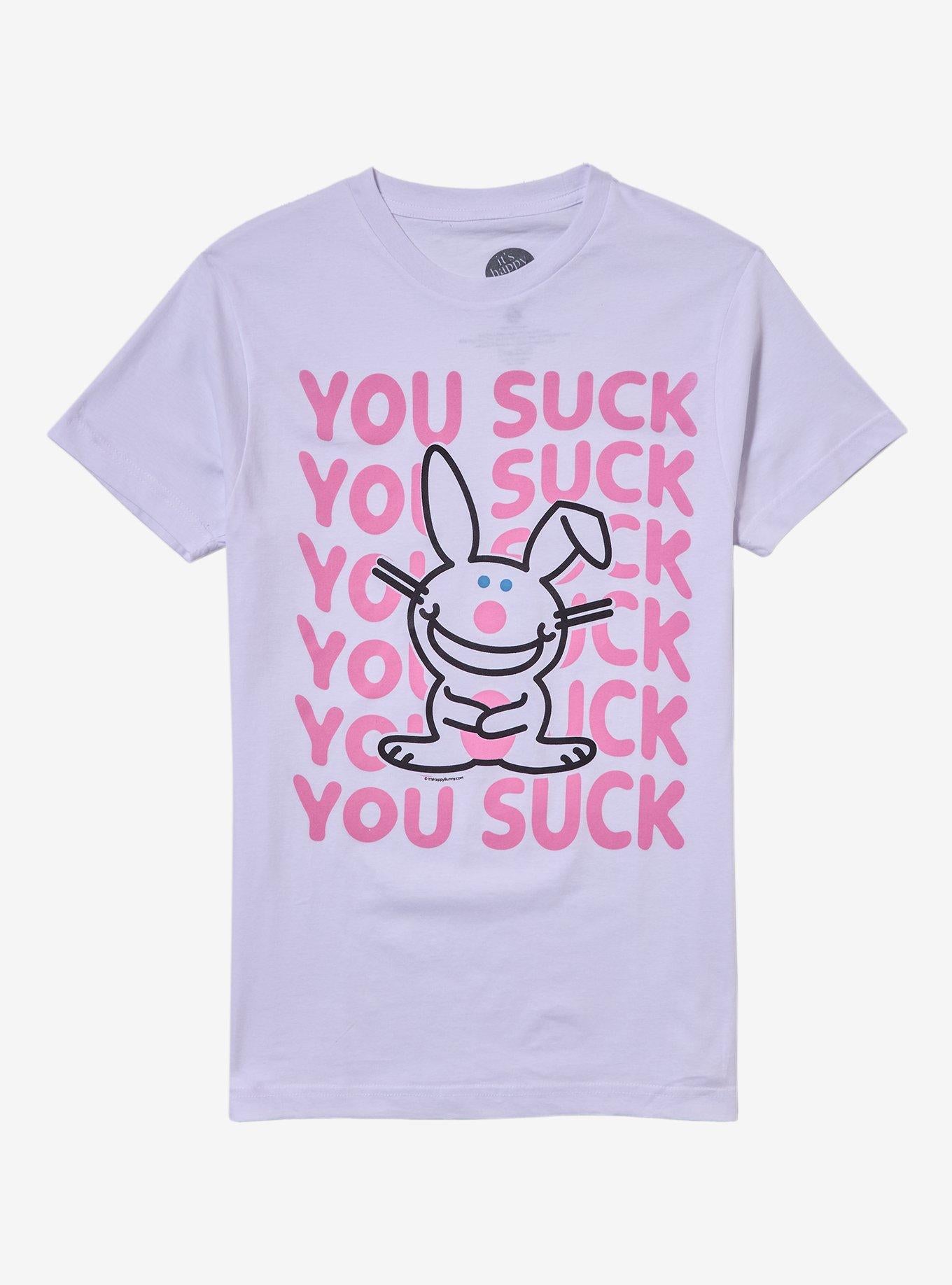 It s Happy Bunny You Suck T Shirt T Shirt High Search Demand Bold Graphic