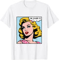 I m over it pop art girl Apparel Classic Poster Look