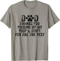 Dad Thanks For Picking Up My Poop and Stuff You Are The Best