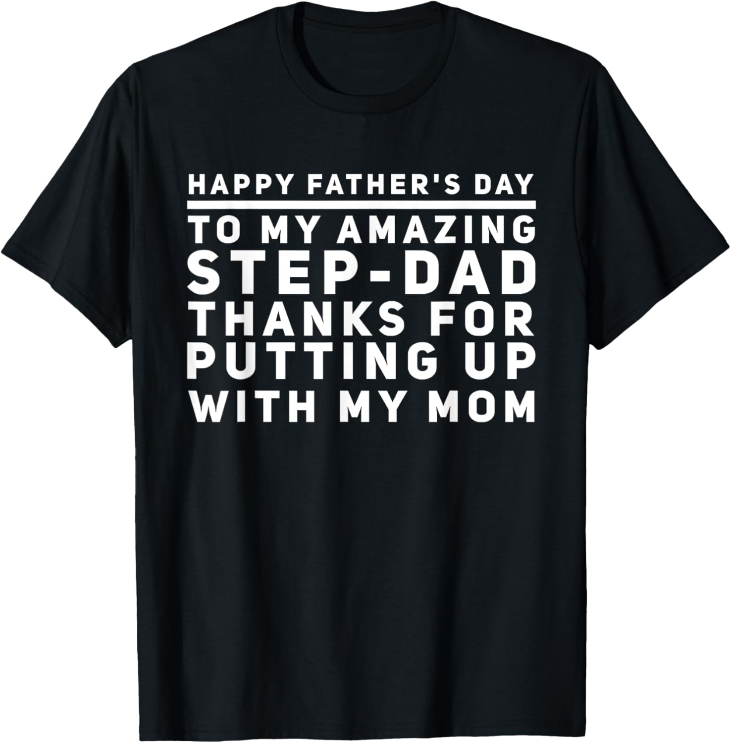 My Amazing Step Dad Thanks For Putting Up With My Mom