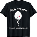 Thank you Mom for not swallowing me Mother's Day funny quote
