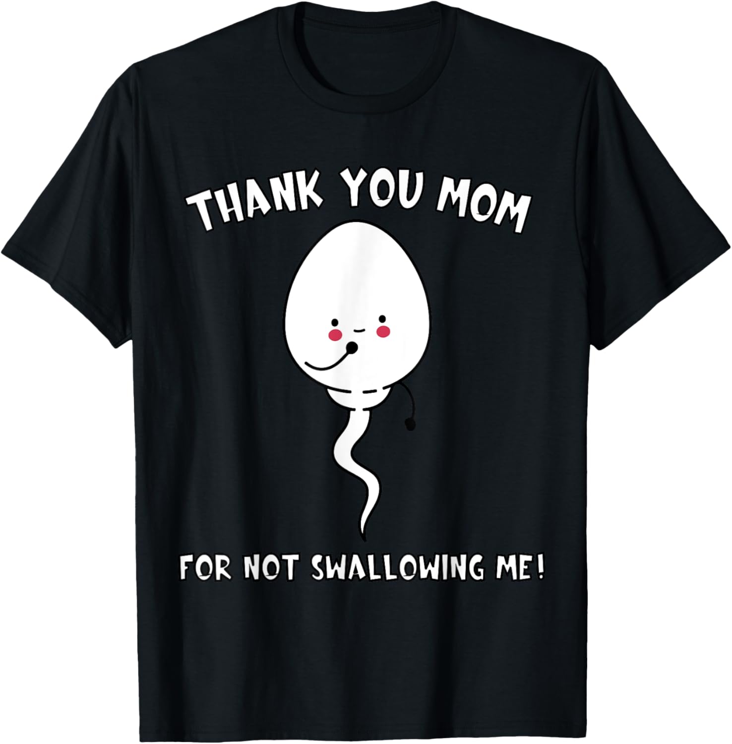 Thank you Mom for not swallowing me Mother's Day funny quote