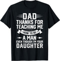 Funny Gift Dad Thank You For Teaching Me How To Be A Man