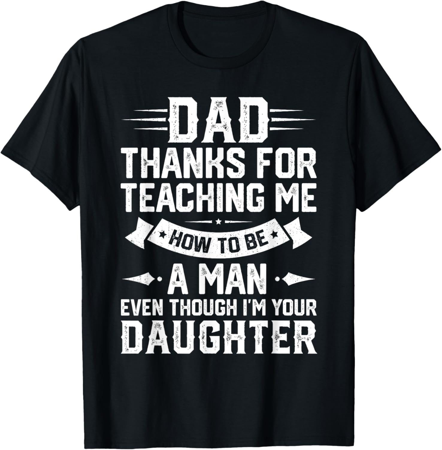 Funny Gift Dad Thank You For Teaching Me How To Be A Man