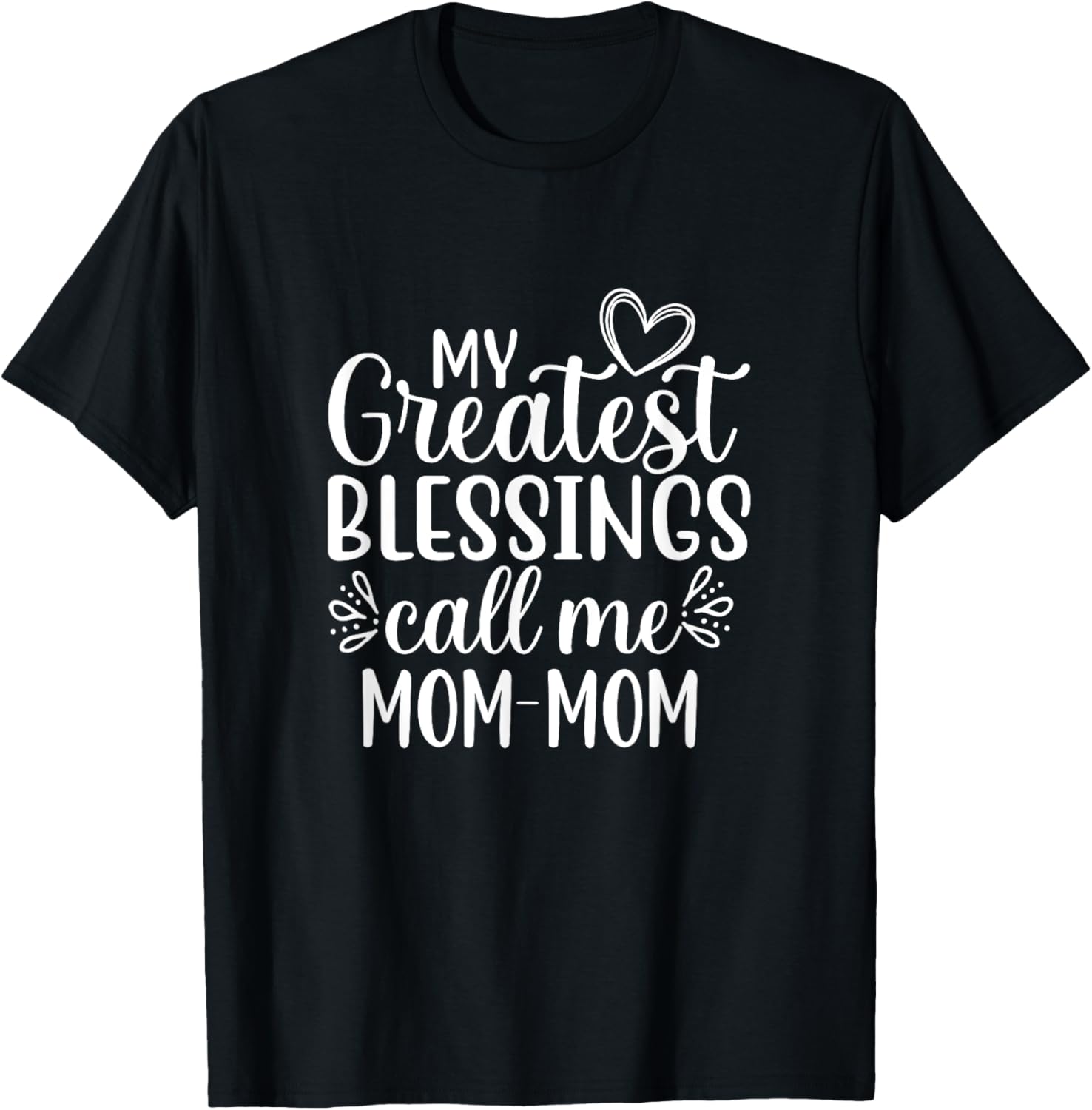 My Greatest Blessings Call Me Mom Mom Grandmother Grandma