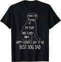Happy Father's Day Dog Dad Thanks For Picking up My Poop T Shirt for Men Women