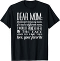 Dear Mom If I had A Different Mom I Would Punch Her T Shirt