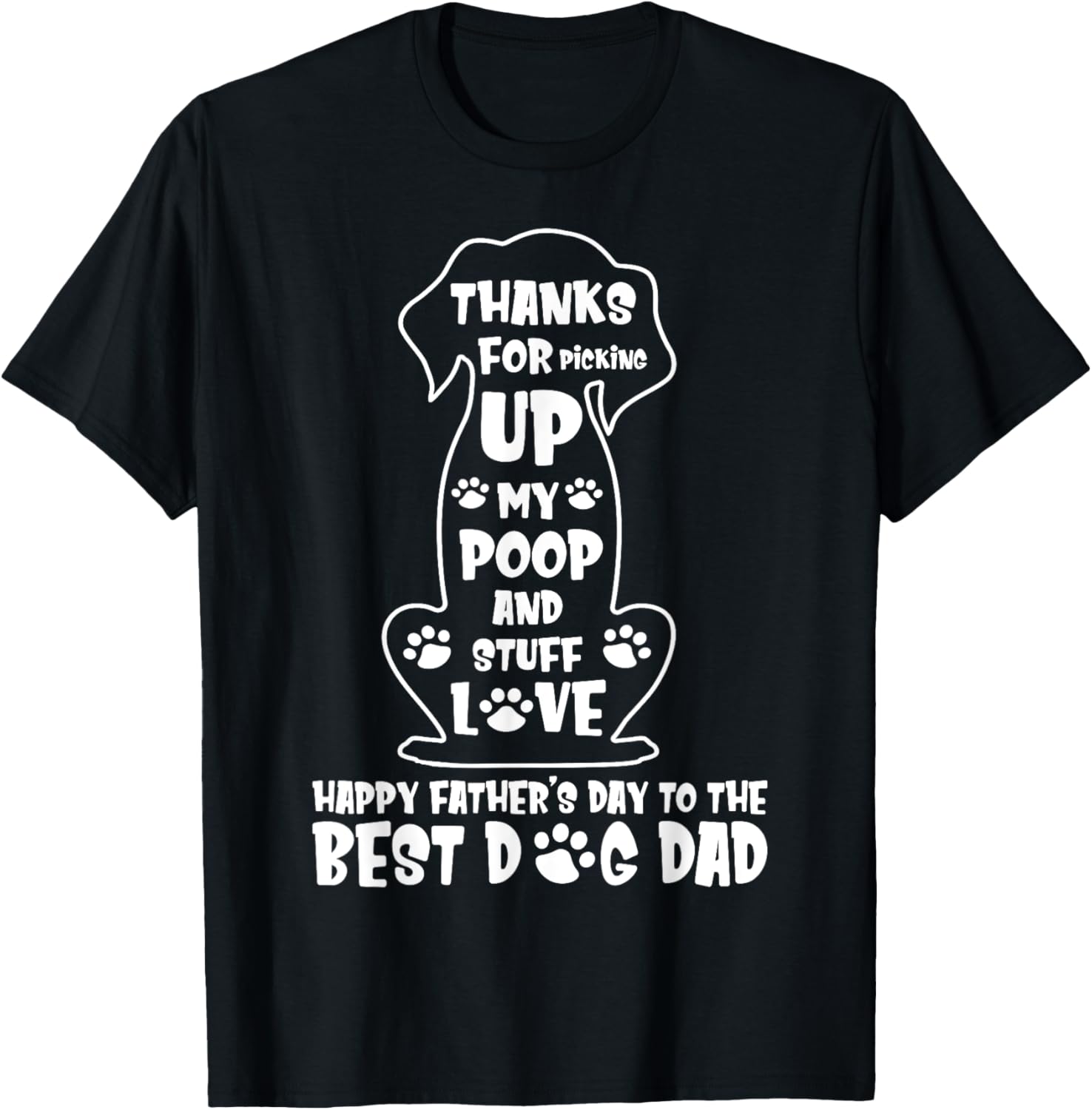 Happy Father's Day Dog Dad Thanks For Picking up My Poop