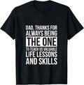 Mens Dad Thanks For Always Being The One To Teach Us Life Lessons