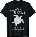It s A Turtle Thing Funny Turtles Lover Sea Animal Cute Apparel Trending US Everyday Wear