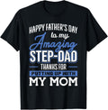 Amazing Step Dad thanks for Putting up with Mom Fathers Day
