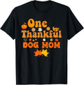 One thankful Dog Mom thanksgiving fall Dog Mom women