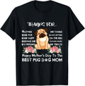 Thanks Loving Me Happy Mother's Day The Best Pug Dog Mom