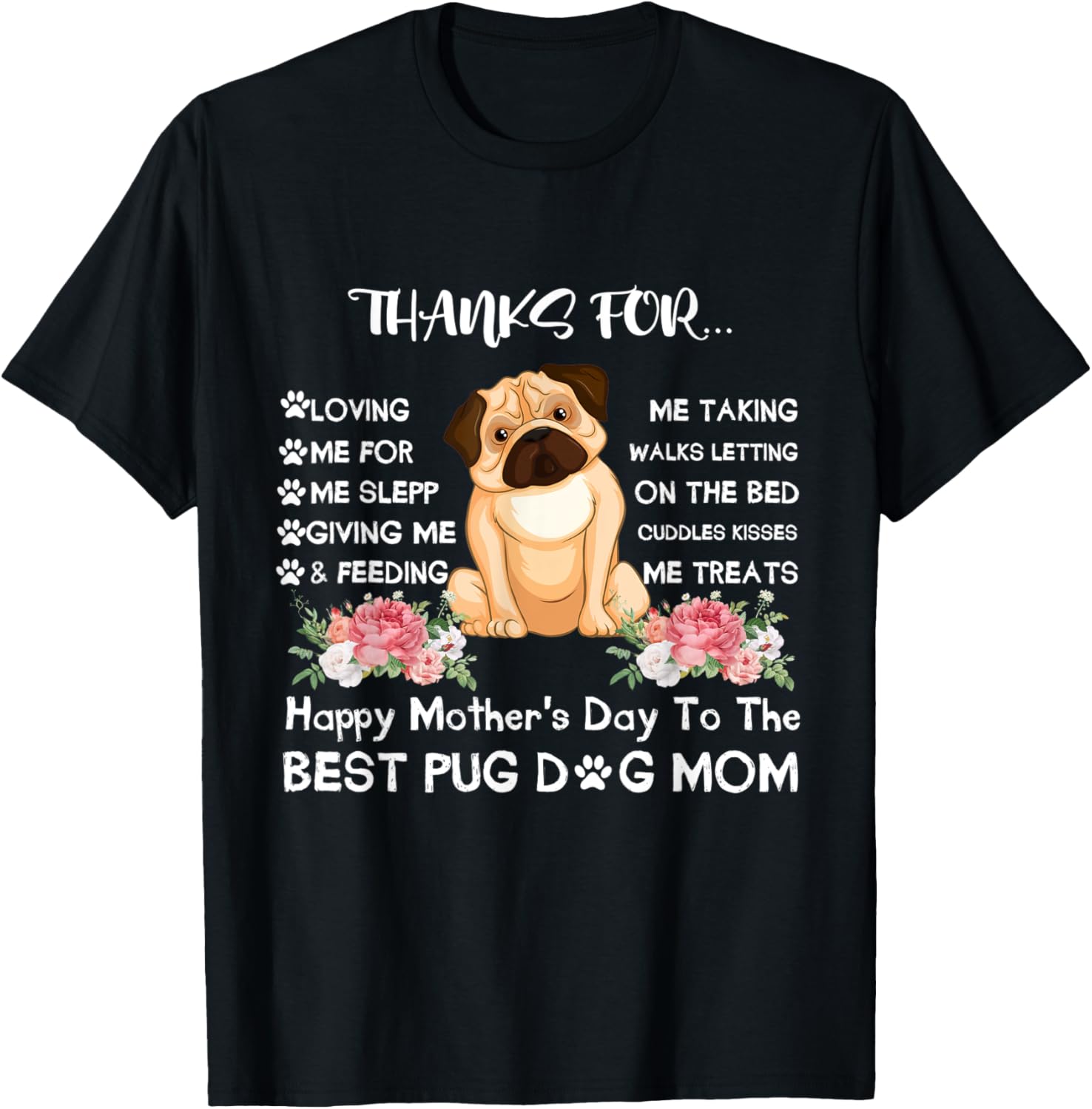 Thanks Loving Me Happy Mother's Day The Best Pug Dog Mom