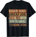 Dear Dad Great Job We're Awesome Thank You, Vintage Father