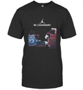 Be Legendary Michael Jordan And Kobe Bryant T Shirt