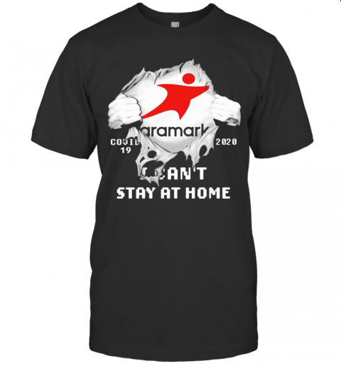 Blood Insides Aramark Covid 19 2020 I Can'T Stay At Home T Shirt