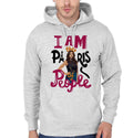 I Am The Paris Of People Hoodie