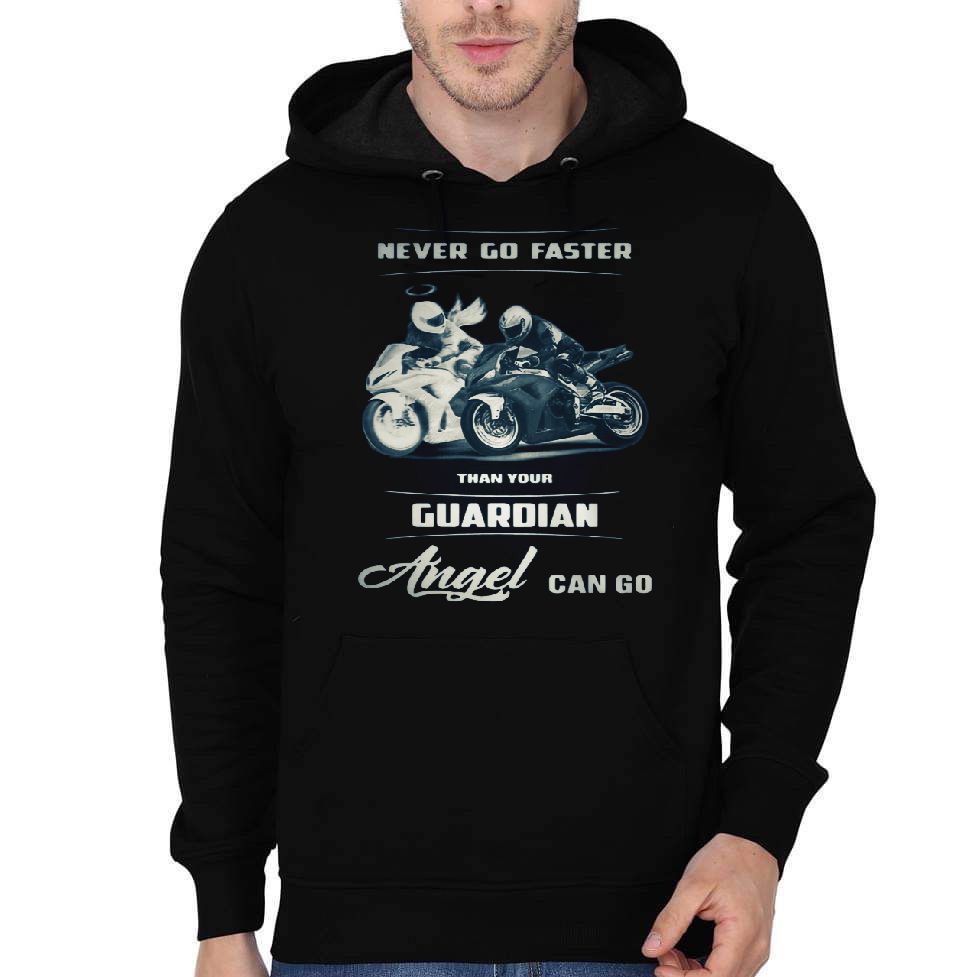 Never Go Faster Than your Guardian Angel Can Go Hoodie