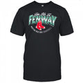 Boston Red Sox Baseball Opening Day Hometown Take Me To Fenway MLB t shirt