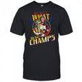 But Guess What We The Champs shirt
