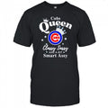 Cubs Queen Classy Sassy And A Bit Smart Assy logo shirt