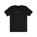 MINIMALIST Shirt, Tee, T-Shirt