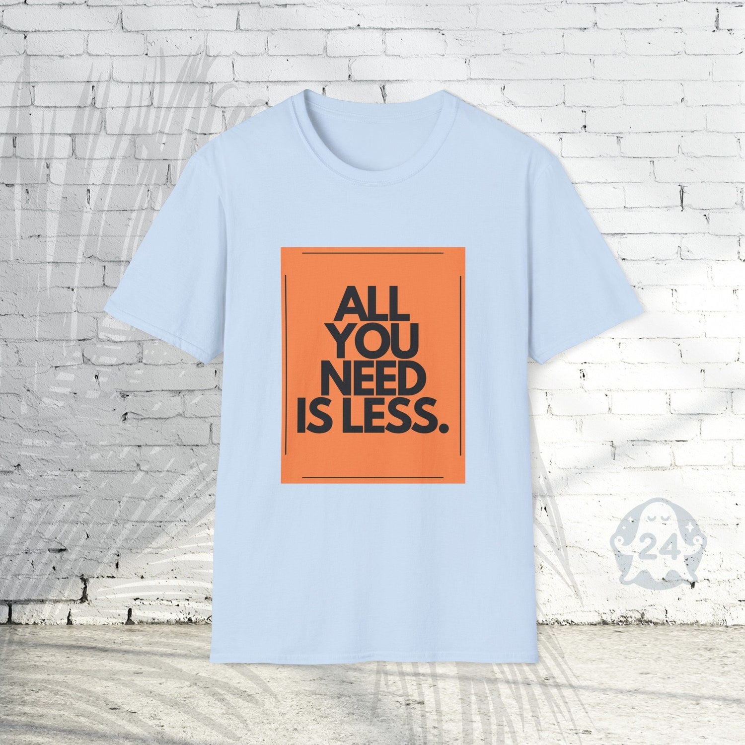 Minimalist Graphic T-Shirt | Quotes | All You Need Is Less | Minimalism