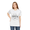 Motivational 2025 Unisex T-Shirt: Positive Vibes, Minimalist Design