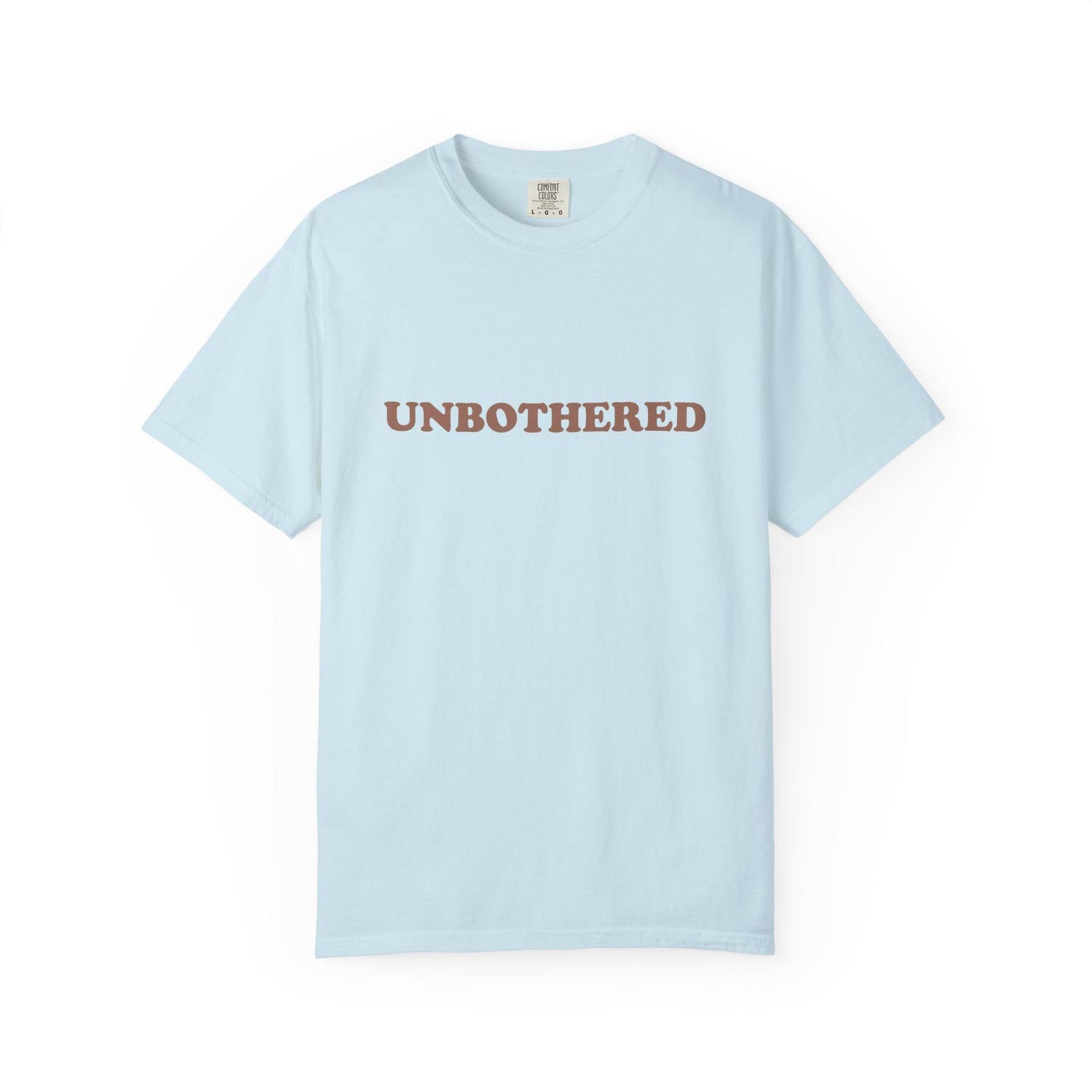 Unbothered Tee, Comfort Colors premium high-quality supercomfy supersoft wear-all-day funny minimalist T-shirt