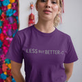 Less But Better Graphic T-shirt, Minimalist Unisex Cotton Tee
