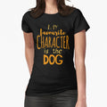 "my favourite character is the dog" Fitted T-Shirt for Sale by FandomizedRose