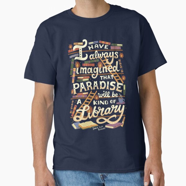 "Library is Paradise" Classic T-Shirt for Sale by risarodil