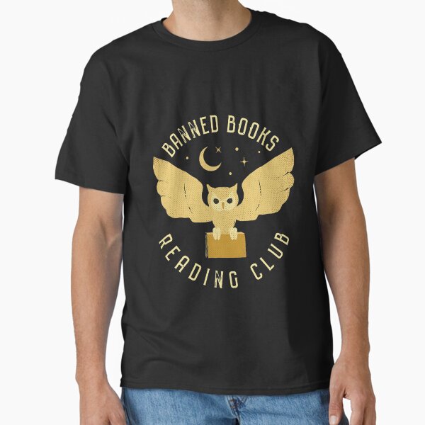 "Banned Books Reading Club, I Read Banned Books" Classic T-Shirt for Sale by desireedickens