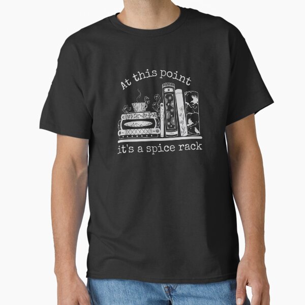 "At This Point It's a Spice Rack Bookshelf" Classic T-Shirt for Sale by WitchoftheHood