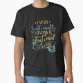 "I Am Too Emotionally Attached To Fictional Characters" Classic T-Shirt for Sale by dmanalili