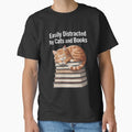 "Easily Distracted By Cats And Books " Classic T-Shirt for Sale by PunkNation-Arts