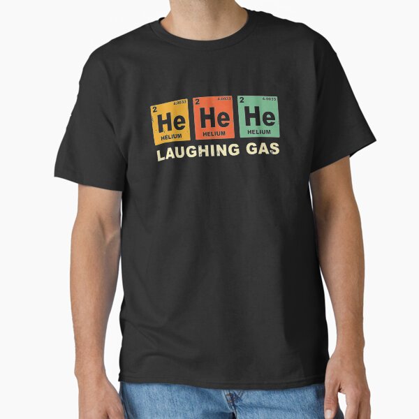 "Laughing Gas periodic table chemistry- Pharmacist puns retro Classic" Classic T-Shirt for Sale by MARYSHAWs