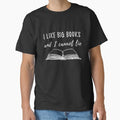 "I like big books and I cannot lie" Classic T-Shirt for Sale by yoshra