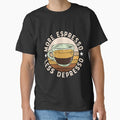 "More Espresso Less Depresso" Classic T-Shirt for Sale by starsdesigns