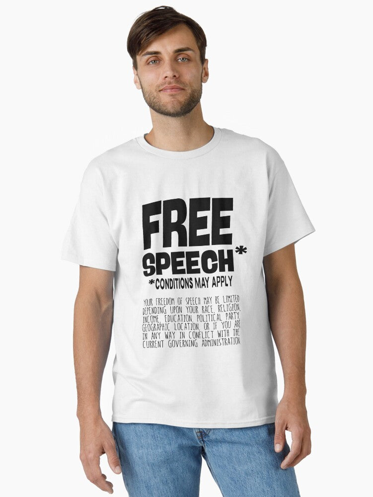 Free Speech Conditions Apply Black Text Classic T Shirt T Shirt Premium Quality High CTR Pick