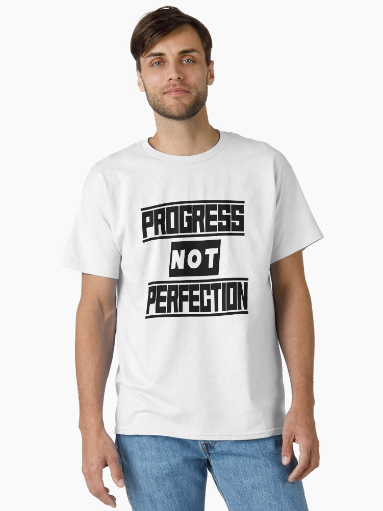 PROGRESS NOT PERFECTION Anti Perfectionism Word Art Classic T Shirt T Shirt Trending 2025 Top Rated Design